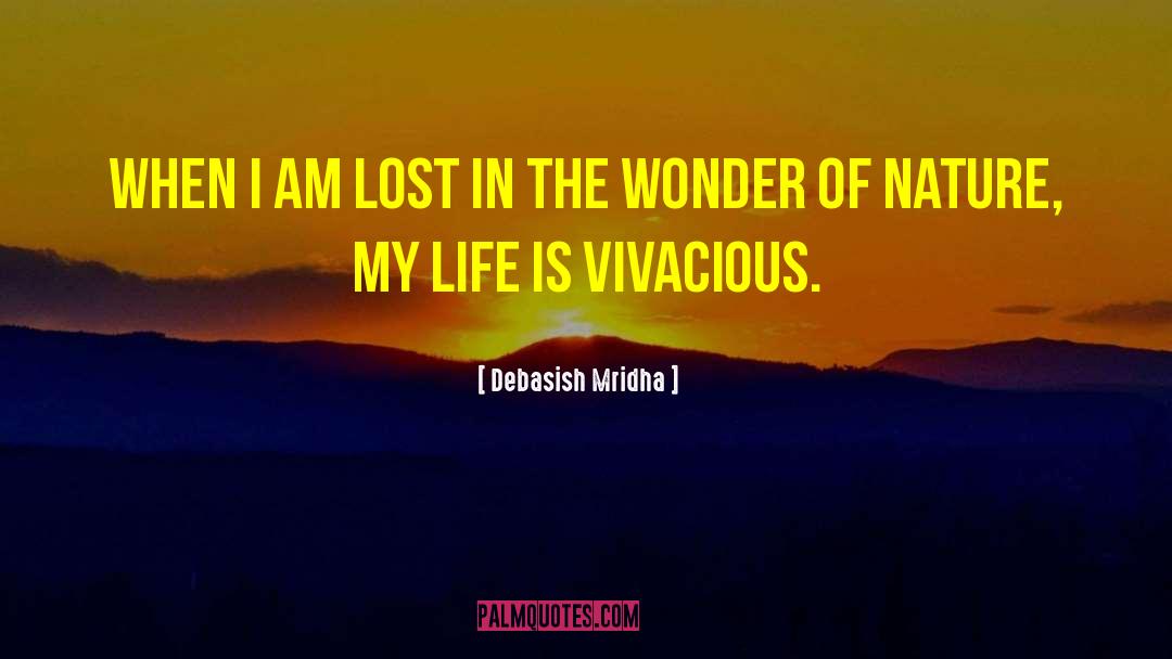Wonder Of Nature quotes by Debasish Mridha