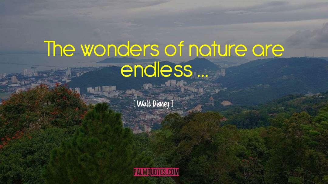 Wonder Of Nature quotes by Walt Disney