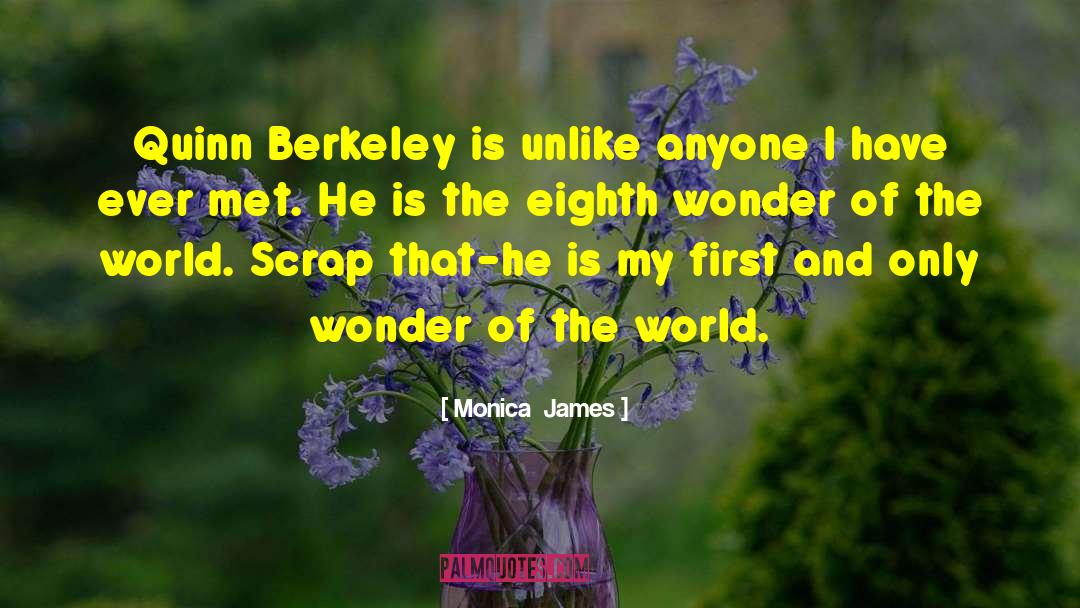 Wonder Of The World quotes by Monica  James