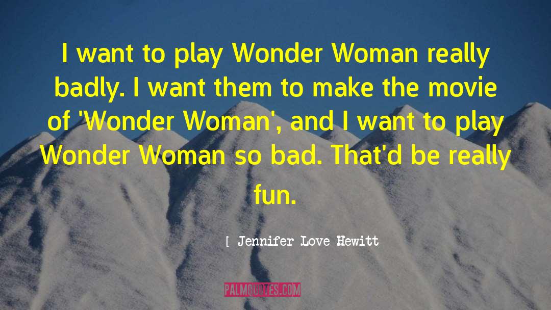 Wonder Woman quotes by Jennifer Love Hewitt