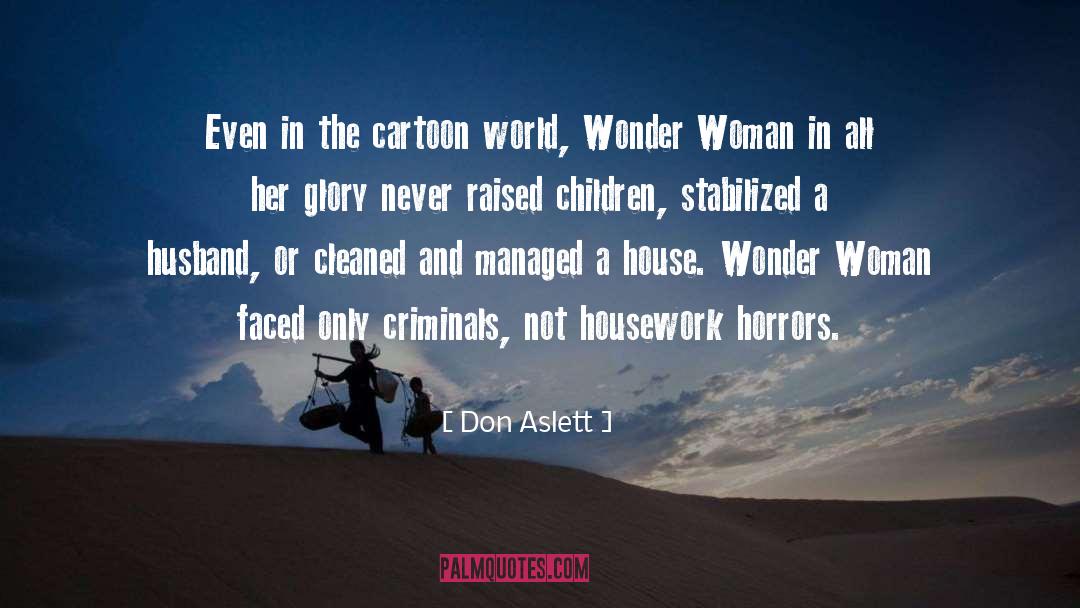 Wonder Woman quotes by Don Aslett