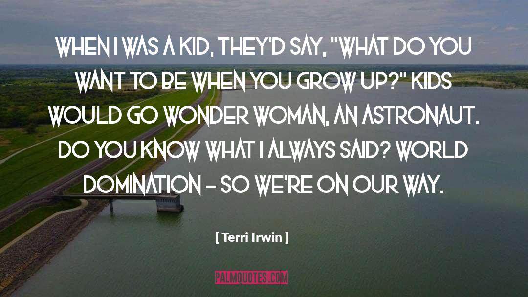 Wonder Woman quotes by Terri Irwin