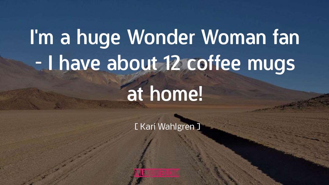 Wonder Woman quotes by Kari Wahlgren