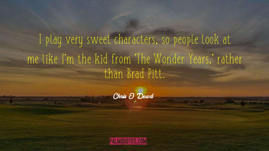 Wonder Years quotes by Chris O'Dowd