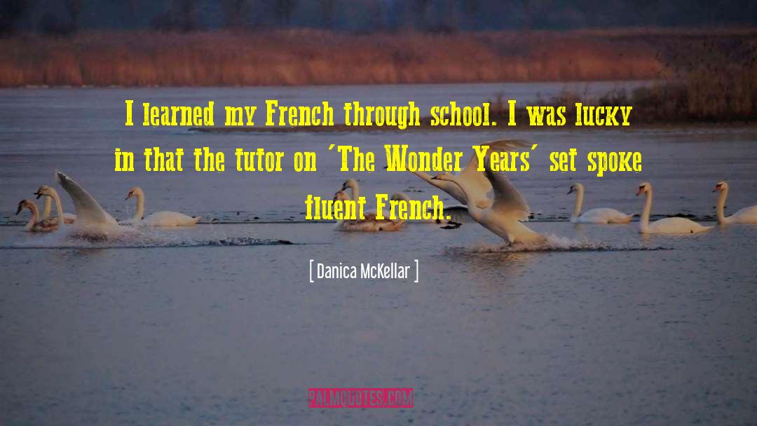 Wonder Years quotes by Danica McKellar