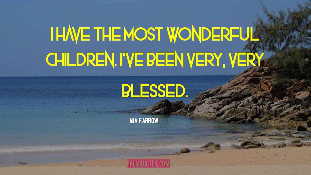 Wonderful Children quotes by Mia Farrow