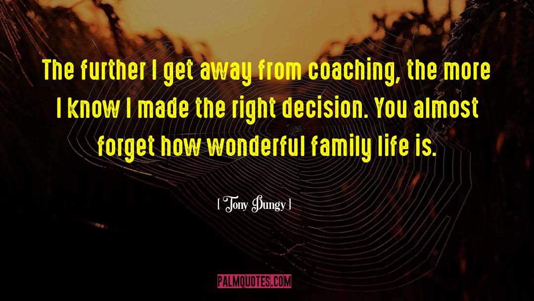 Wonderful Family quotes by Tony Dungy