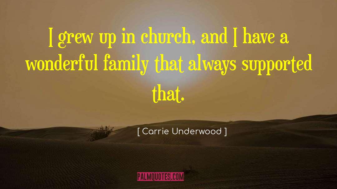 Wonderful Family quotes by Carrie Underwood