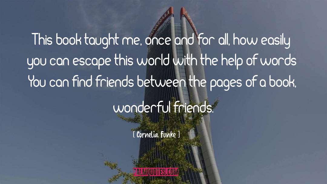 Wonderful Friends quotes by Cornelia Funke