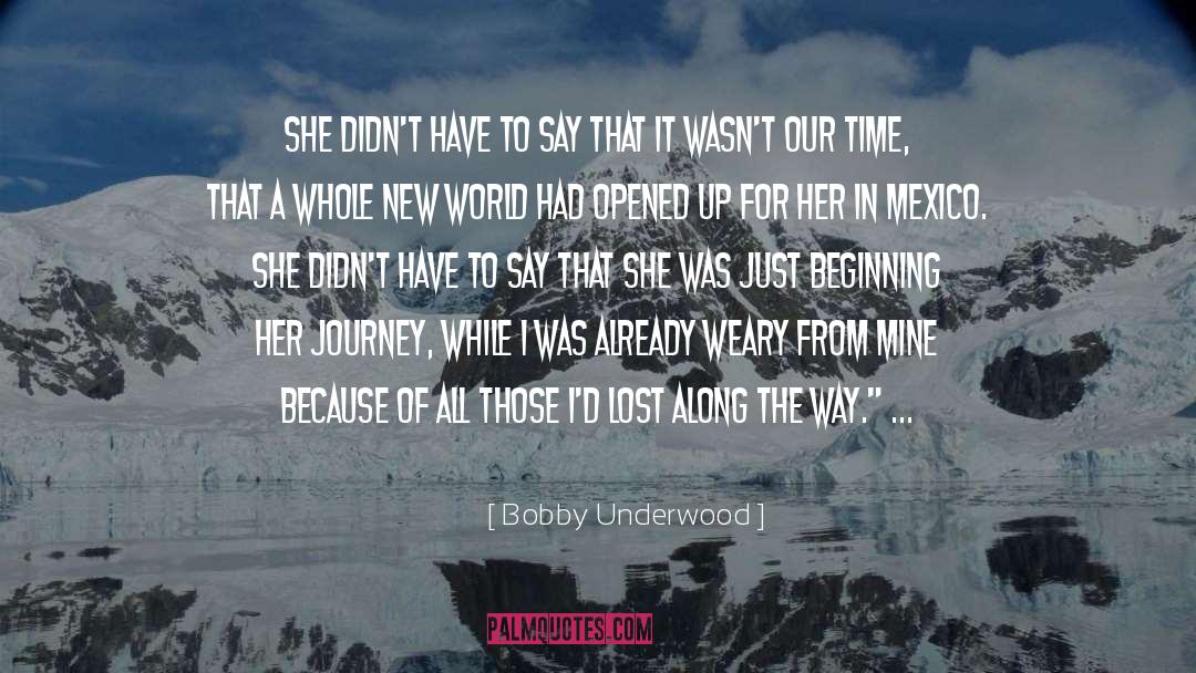 Wonderful Journey quotes by Bobby Underwood