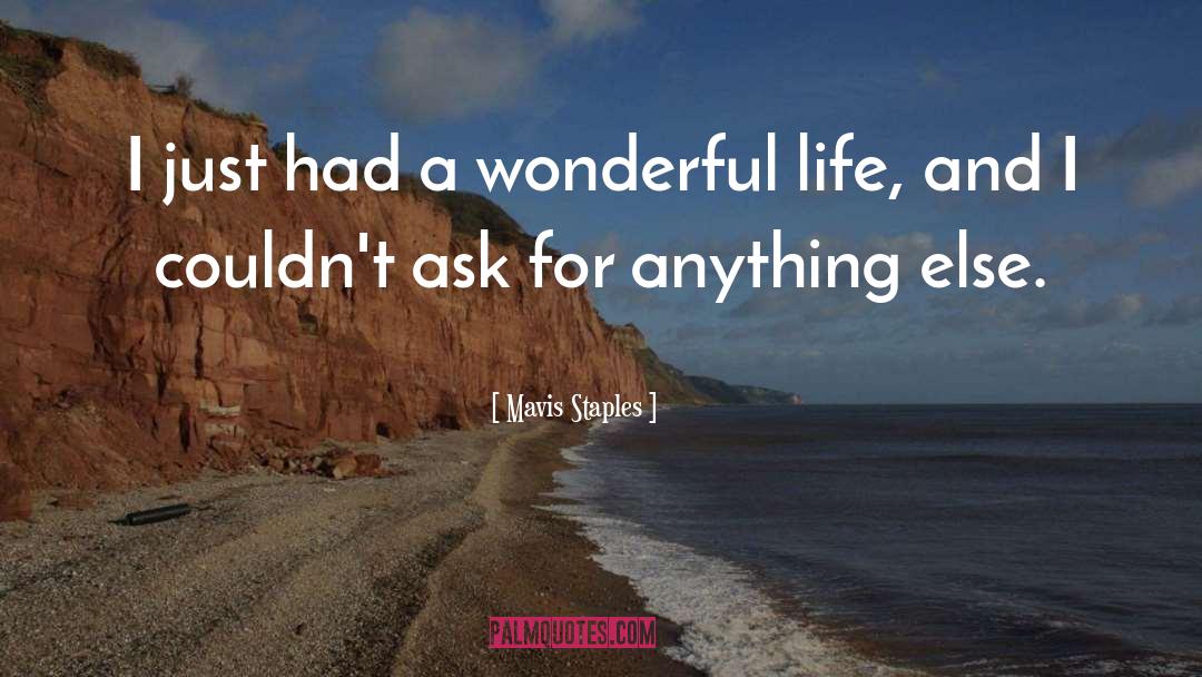 Wonderful Life quotes by Mavis Staples