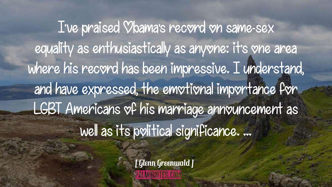 Wonderful Marriage quotes by Glenn Greenwald