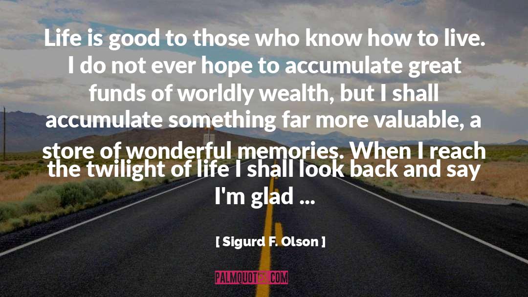 Wonderful Memories quotes by Sigurd F. Olson