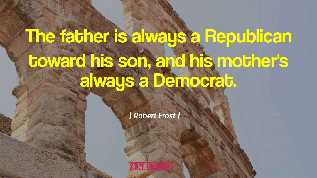Wonderful Mother quotes by Robert Frost