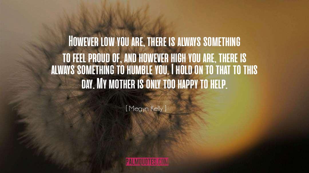 Wonderful Mother quotes by Megyn Kelly