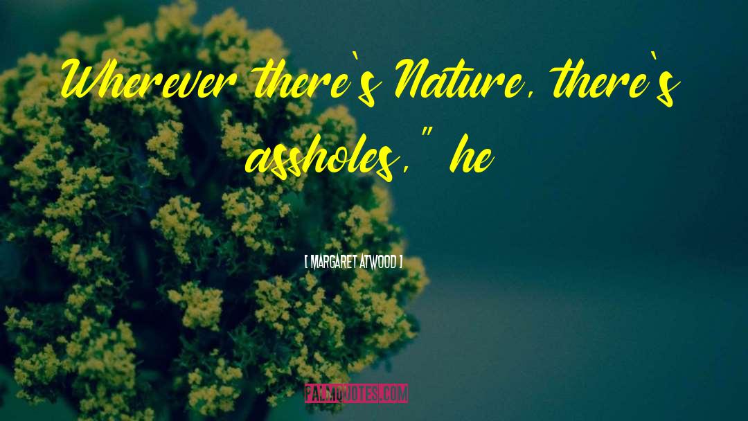 Wonderful Nature quotes by Margaret Atwood
