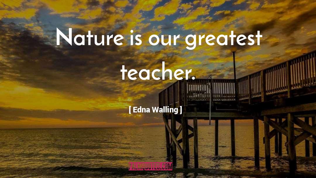 Wonderful Nature quotes by Edna Walling