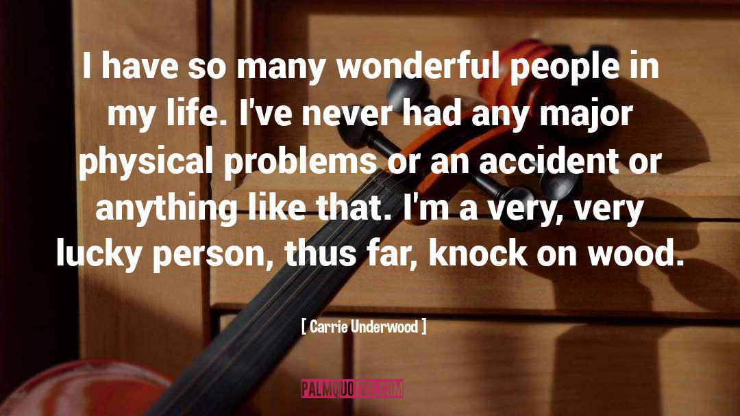 Wonderful People quotes by Carrie Underwood