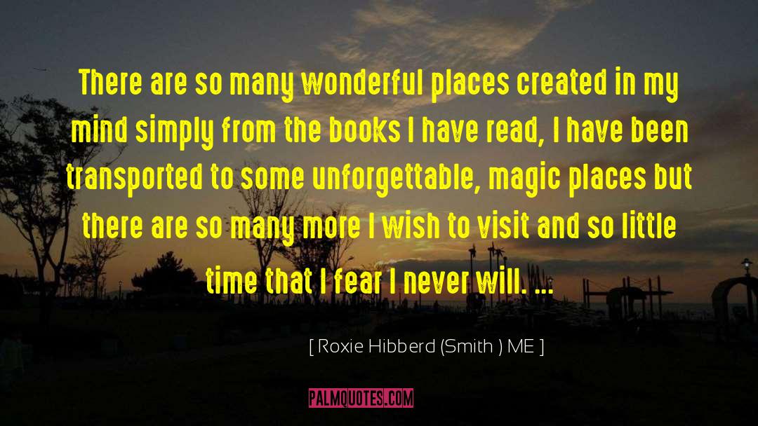 Wonderful Places quotes by Roxie Hibberd (Smith ) ME