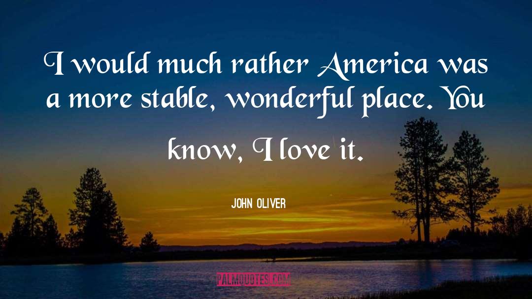 Wonderful Places quotes by John Oliver