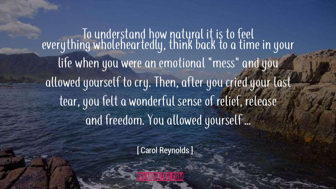 Wonderful quotes by Carol Reynolds