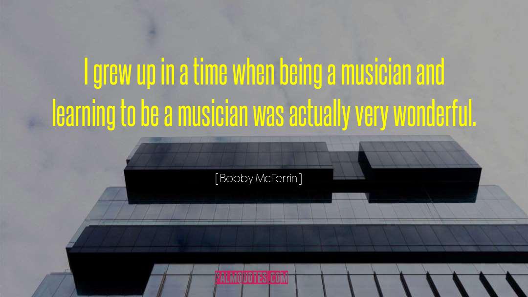 Wonderful Time quotes by Bobby McFerrin