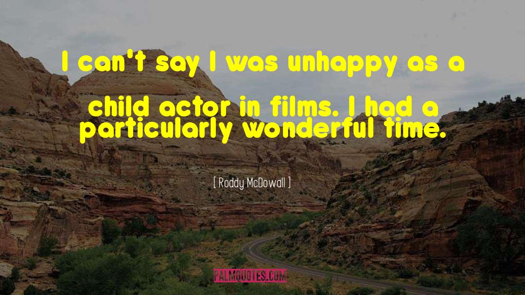 Wonderful Time quotes by Roddy McDowall