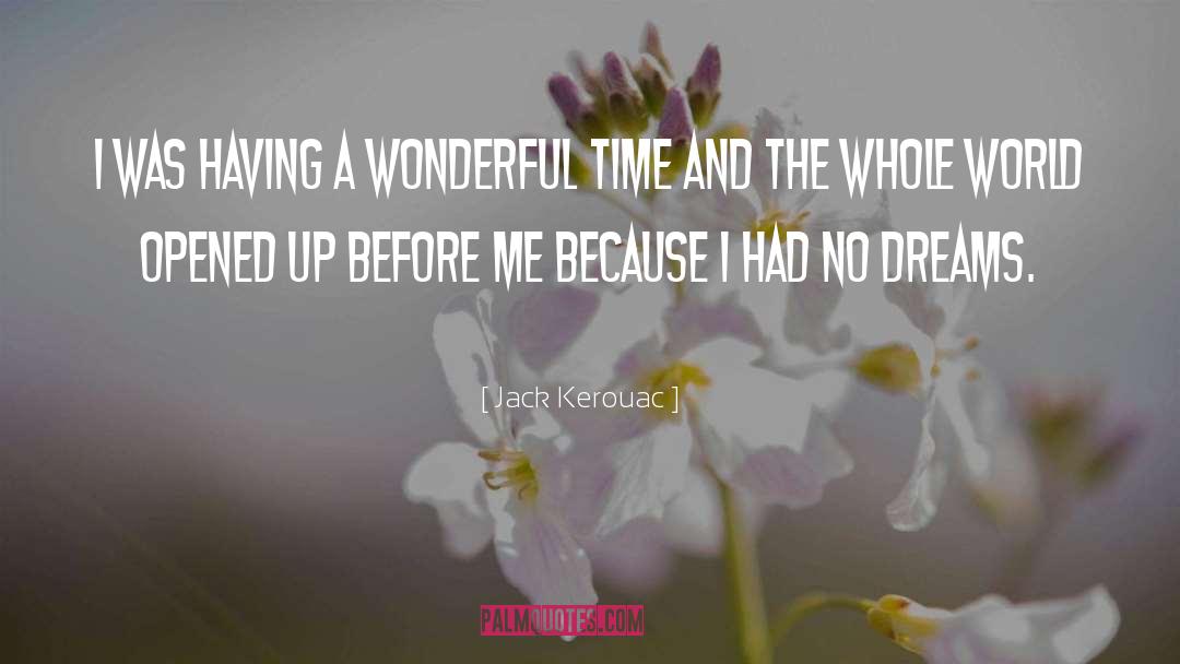 Wonderful Time quotes by Jack Kerouac