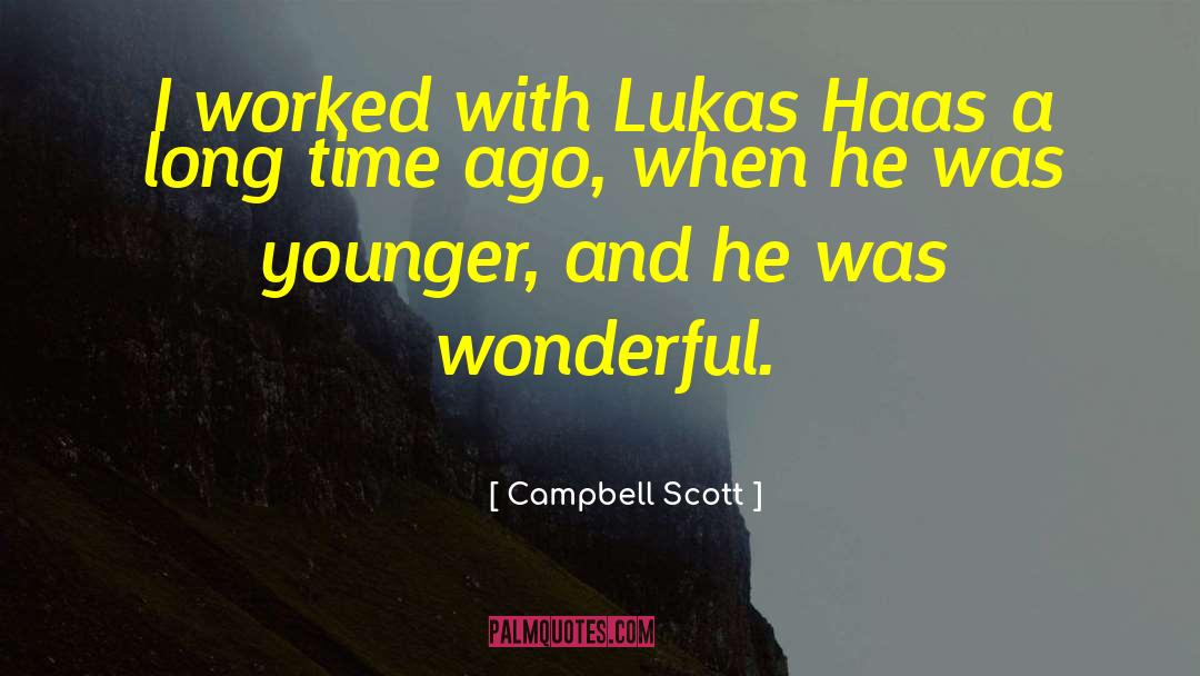 Wonderful Time quotes by Campbell Scott