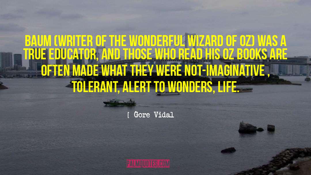 Wonderful Wizard Of Oz quotes by Gore Vidal