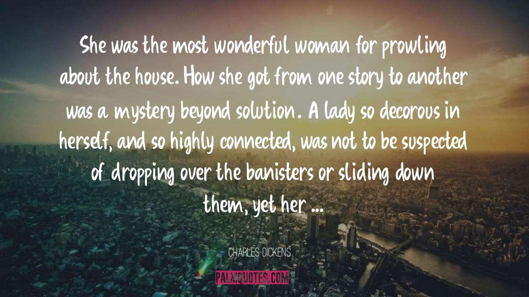 Wonderful Woman quotes by Charles Dickens