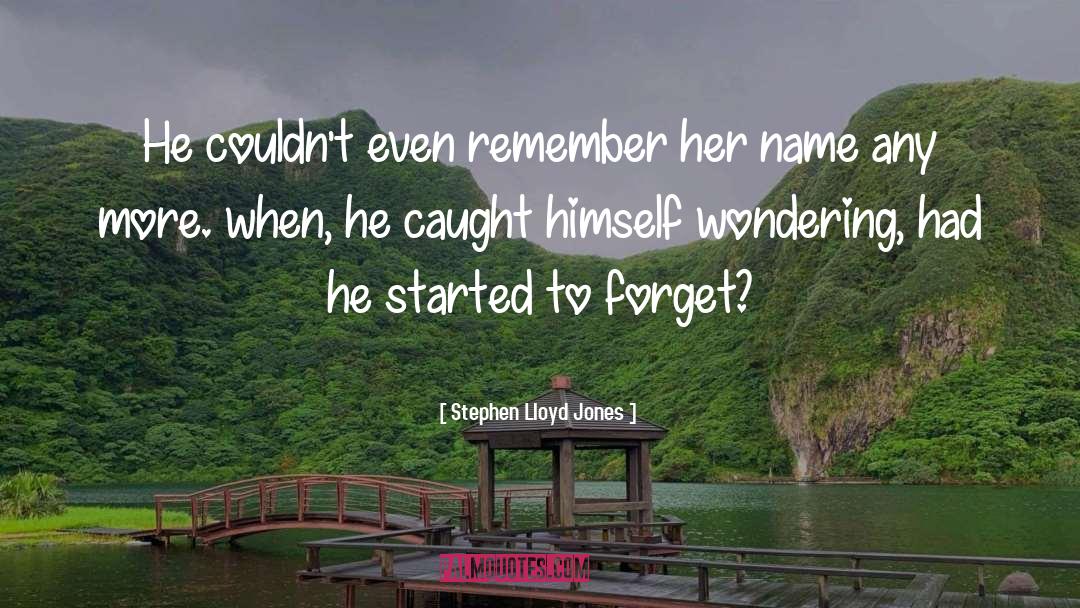 Wondering quotes by Stephen Lloyd Jones