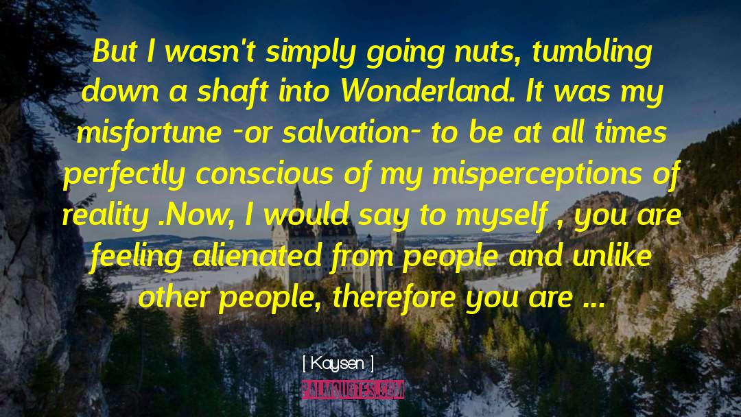 Wonderland quotes by Kaysen