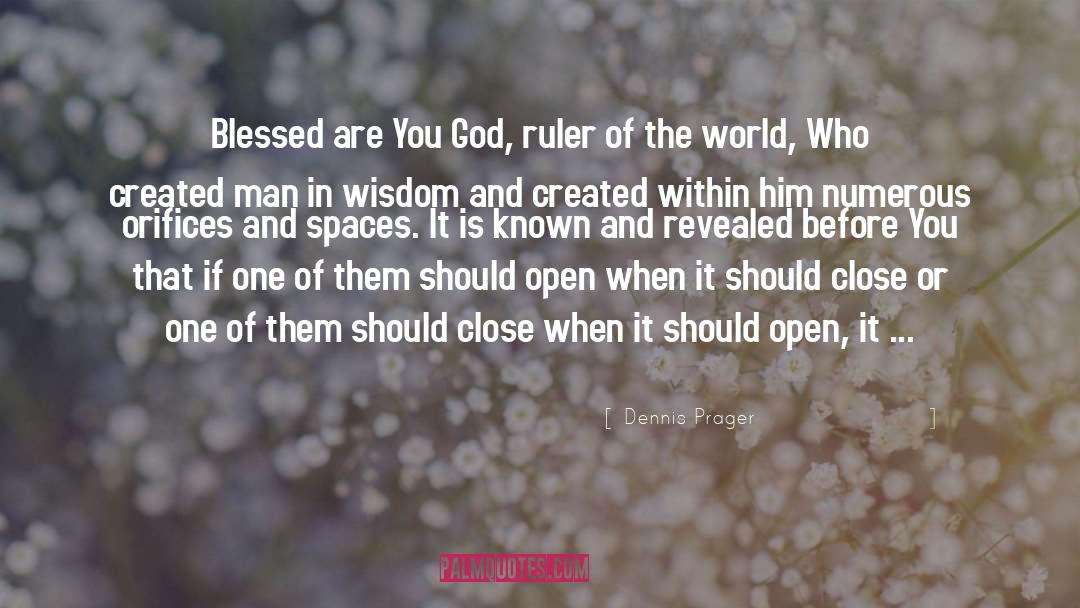 Wonders Of God quotes by Dennis Prager