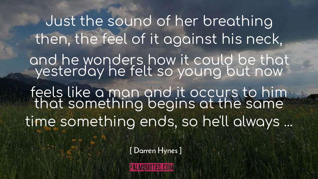 Wonders quotes by Darren Hynes