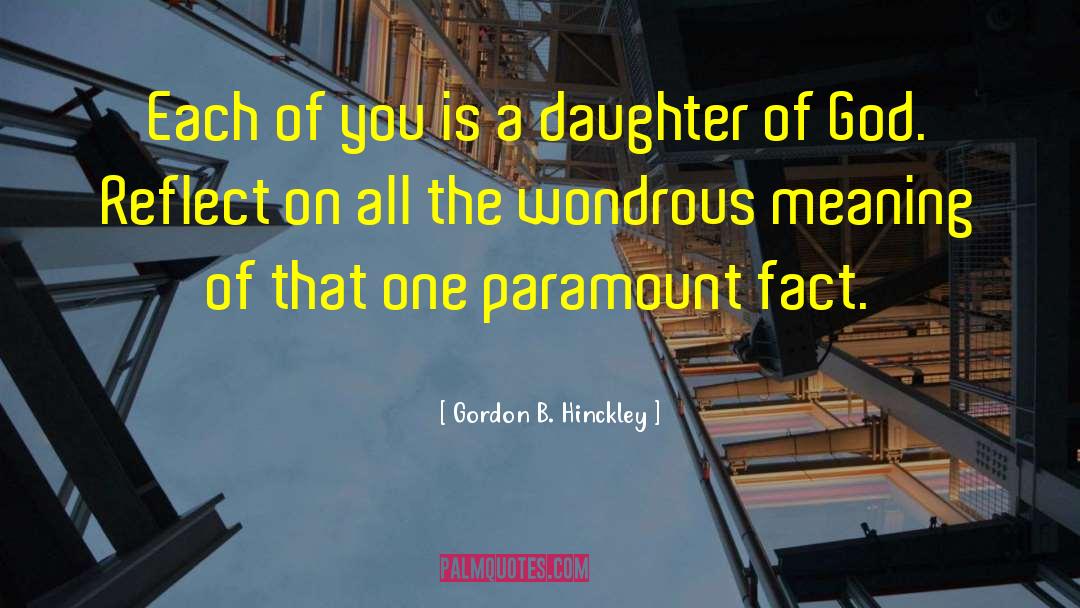 Wondrous quotes by Gordon B. Hinckley