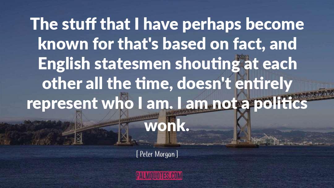 Wonk quotes by Peter Morgan