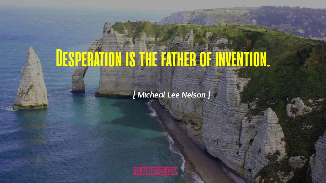 Wonka Inventions quotes by Micheal Lee Nelson