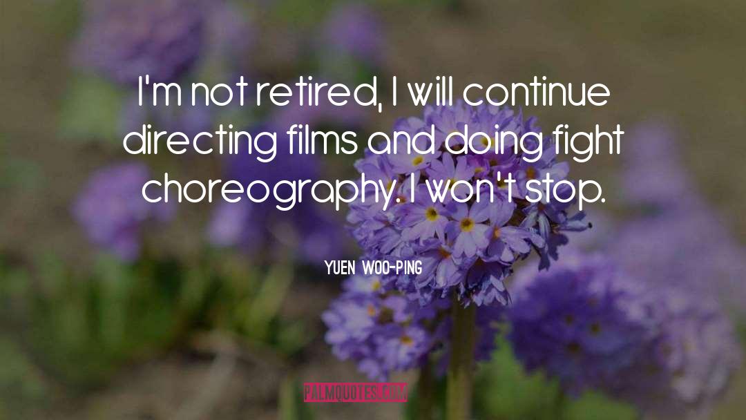 Woo quotes by Yuen Woo-ping