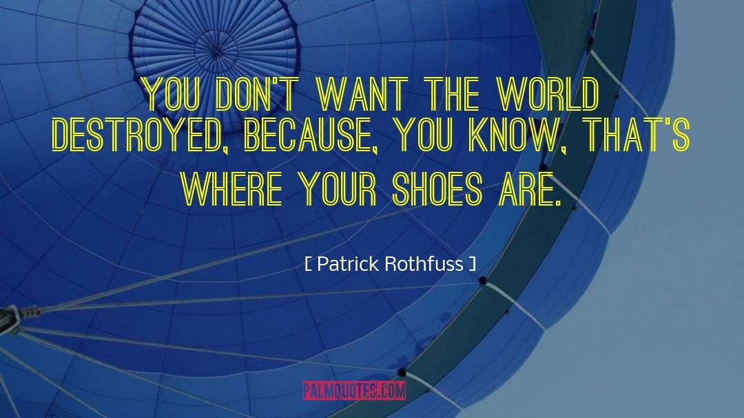 Wooden Shoes quotes by Patrick Rothfuss
