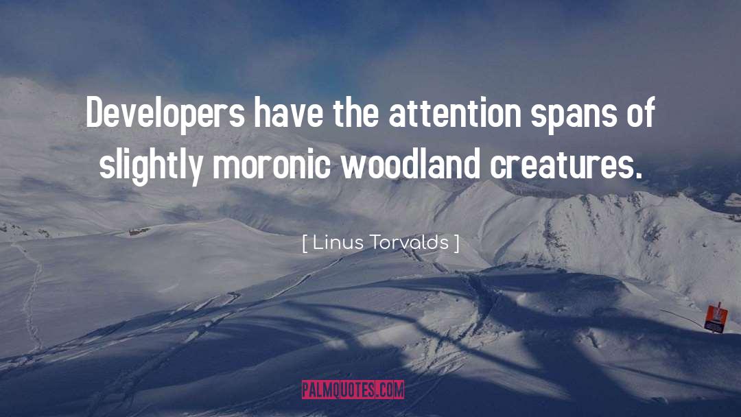 Woodland Creatures quotes by Linus Torvalds