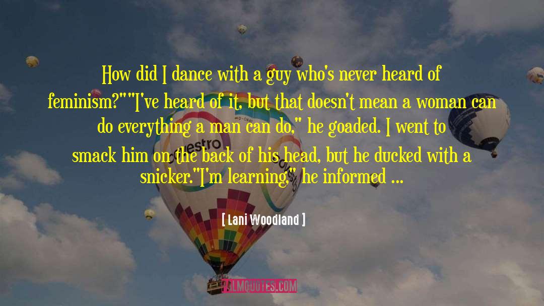 Woodland quotes by Lani Woodland