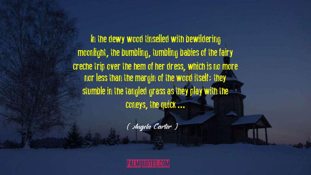 Woodland quotes by Angela Carter