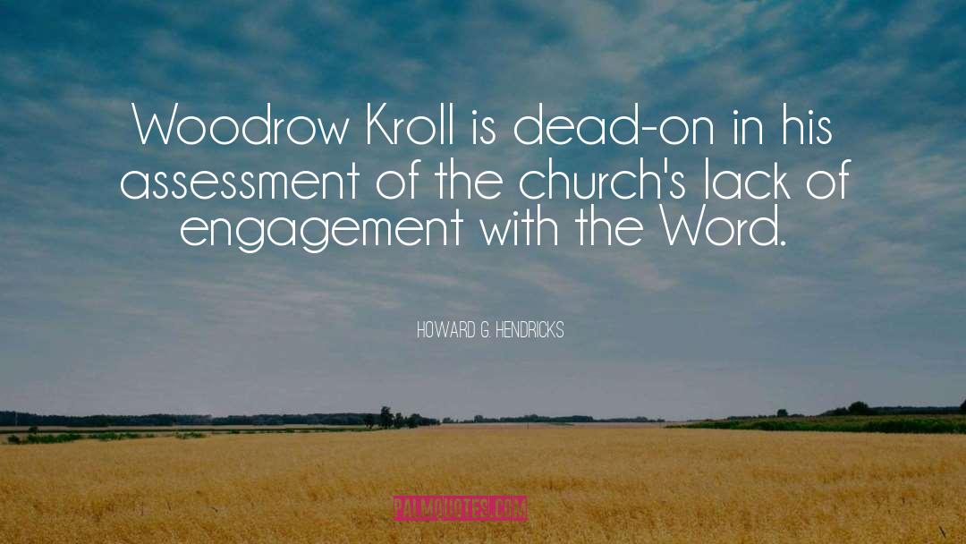 Woodrow Kroll quotes by Howard G. Hendricks