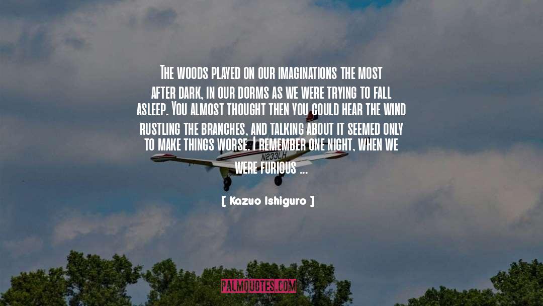 Woods Kerrington quotes by Kazuo Ishiguro