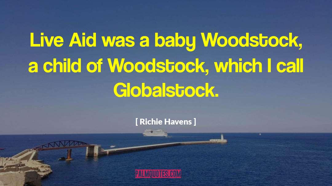 Woodstock quotes by Richie Havens