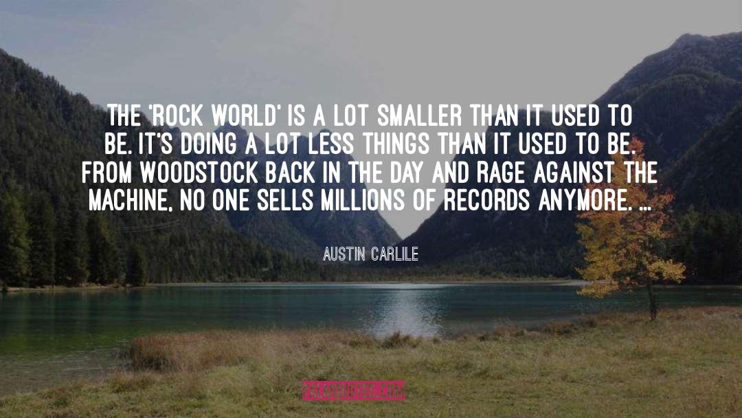 Woodstock quotes by Austin Carlile