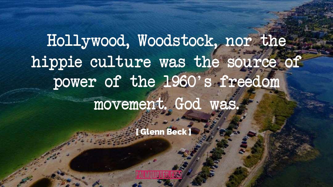 Woodstock quotes by Glenn Beck