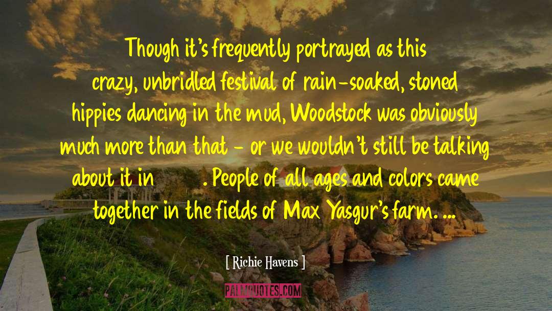 Woodstock quotes by Richie Havens