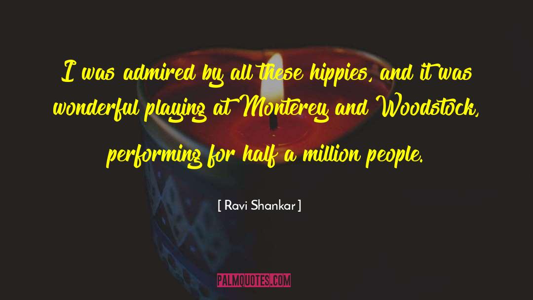 Woodstock quotes by Ravi Shankar